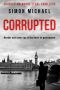 [Charles Holborne 04] • Corrupted · Murder and Cover-Up at the Heart of Government